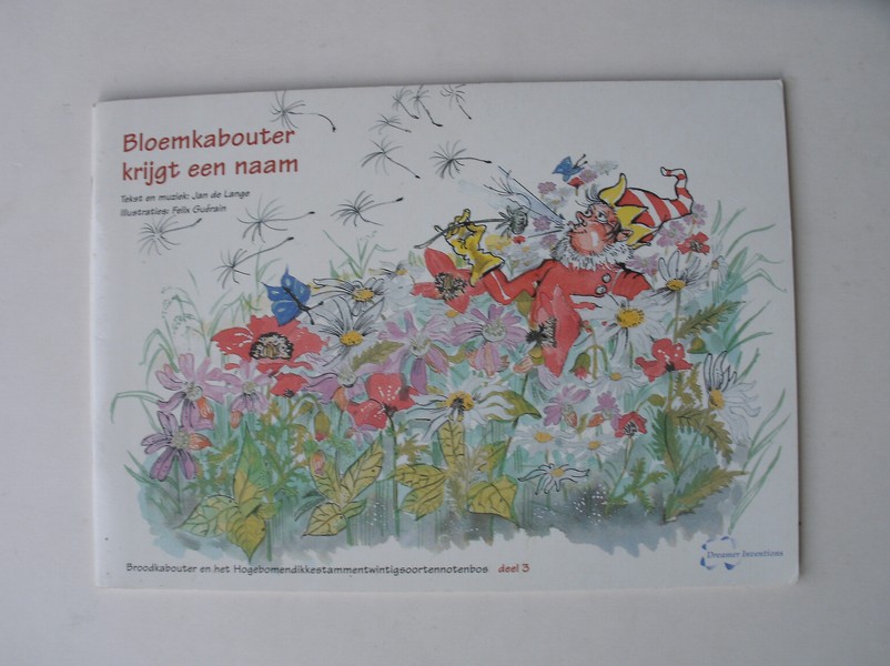 LANGE, JAN DE EN GUERIN, FELIX, - Bloemkabouter krijgt een naam.