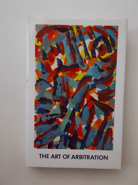 SCHULTSZ, JAN (RED.), - The Art of Arbitration.