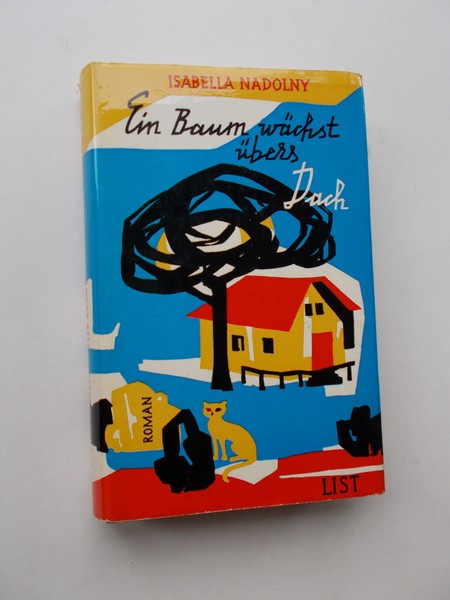 NADOLNY, ISABELLA, - Ein Baum wachst ubers Dach.