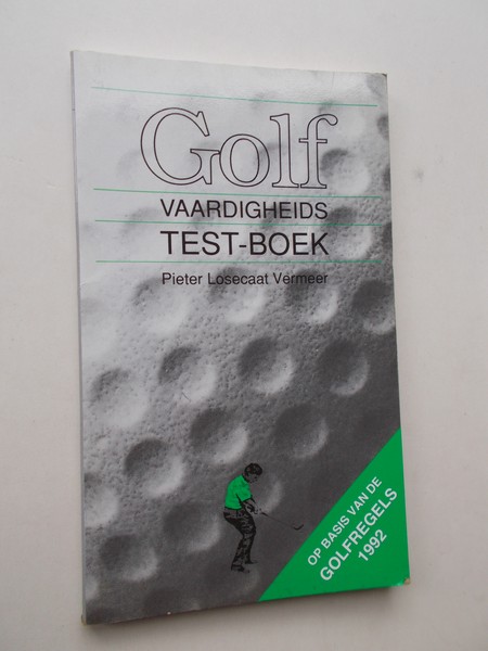 LOSECAAT VERMEER, PIETER, - Golf vaardigheids test-boek.