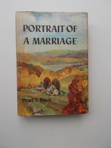 BUCK, PEARL S., - Portrait of a Marriage.