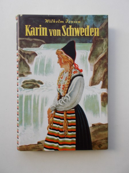 JENSEN, WILHELM, - Karin von Schweden.