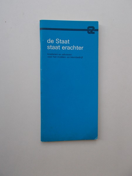 red. - De staat staat erachter. Kredieten en adviezen voor het midden- en kleinbedrijf.