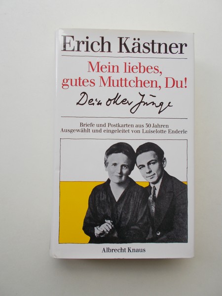 KASTNER, ERICH, - Mein liebes, gutes Muttchen, Du !