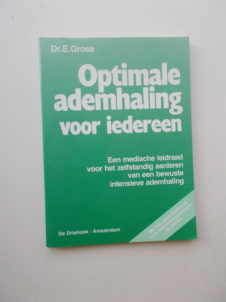 GROSS, E., - Optimale ademhaling voor iedereen.