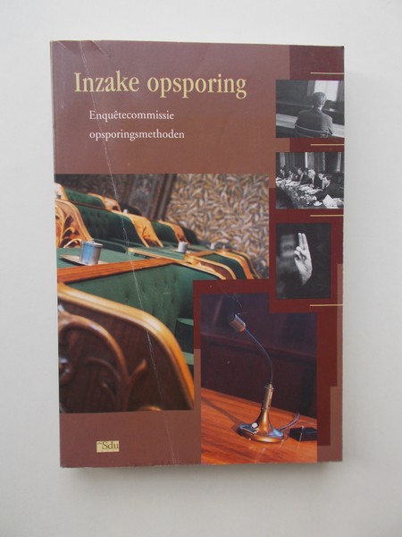 red. - Inzake opsporing. Enquetecommissie opsporingsmethoden.