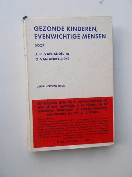 ANDEL, J.C. VAN & ANDEL-RIPKE, O. VAN, - Gezonde kinderen, evenwichtige mensen.