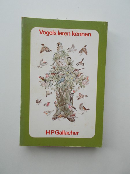 GALLACHER, H.P., - Vogels leren kennen.