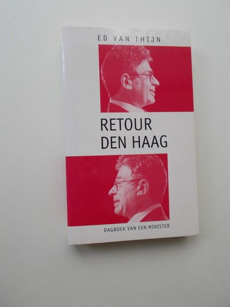THIJN, ED VAN, - Retour Den Haag.