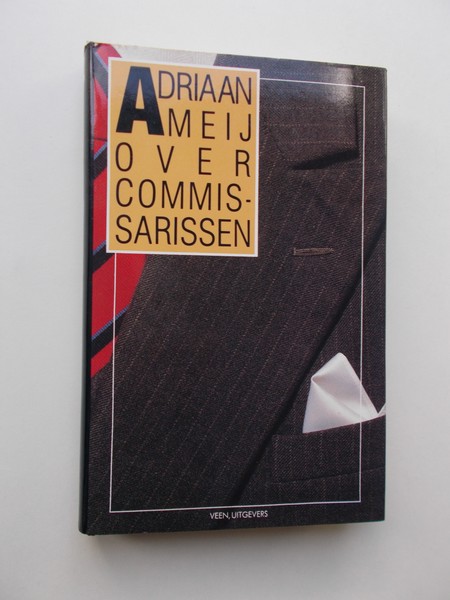MEIJ, ADRIAAN, - Over commissarissen.