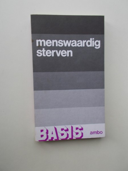(RED.), - Menswaardig sterven.
