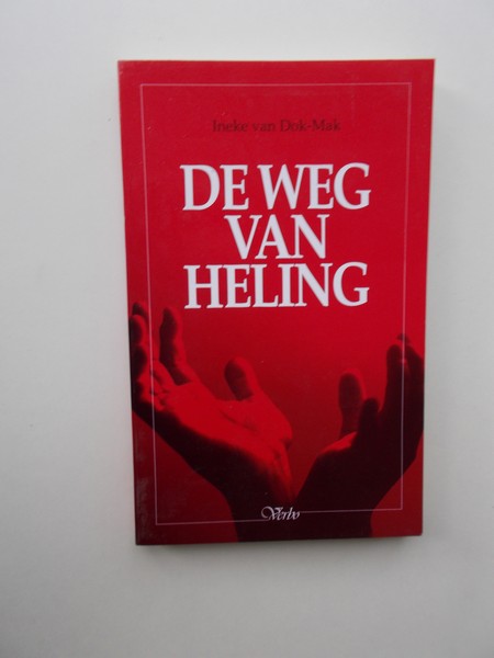 DOK-MAK, INEKE VAN, - De weg van heling.