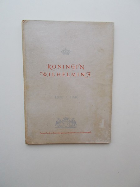 RENGELINK, J.W. EN MUG, I., - Koningin Wilhelmina 1898-1948.