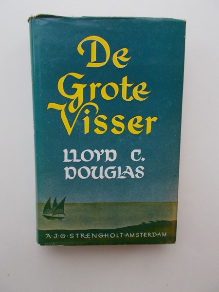 DOUGLAS, LLOYD C., - De grote visser.