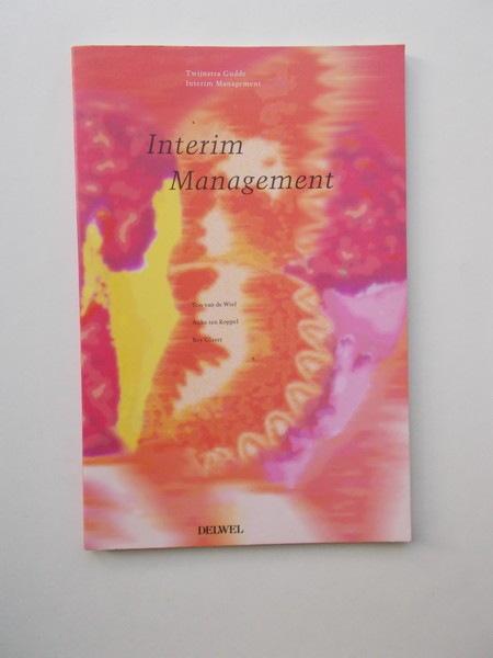 WIEL, TON VAN DE (E.A.), - Interim management.