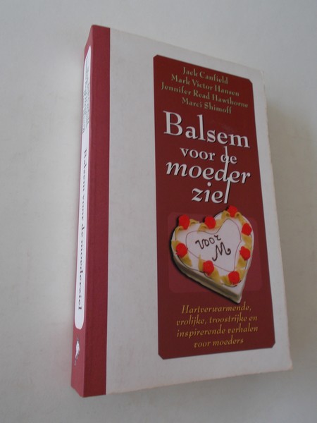 CANFIELD, JACK (E.A.), - Balsem voor de moederziel.