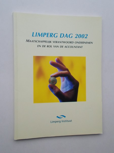 (red.), - Limperg Dag 2002. Maatschappelijk verantwoord ondernemen en de rol van de accountant.