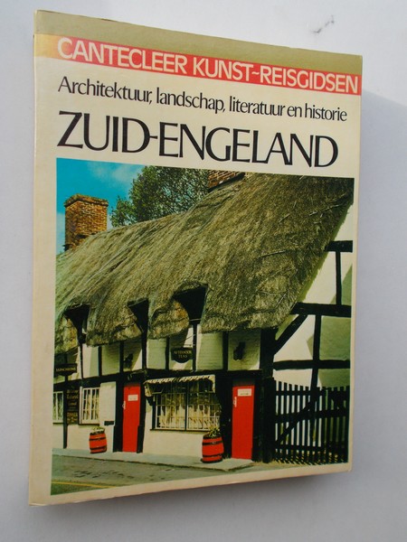SAGER, PETER, - Zuid-Engeland. Architektuur, landschap, literatuur en historie.