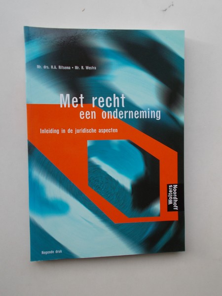RITSEMA, H.A. & WESTRA, R., - Met recht een onderneming. Inleiding in de juridische aspecten.