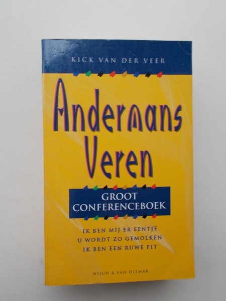VEER, KICK VAN DER, - Andermans veren. Groot conferenceboek.