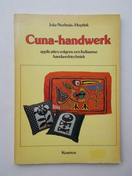 NORBRUIS-HOYTINK, JOKE, - Cuna-Handwerk. Applicaties volgens een Indiaanse handwerktechniek.