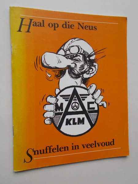 RED. - Haal op die neus. Snuffelen in veelvoud.