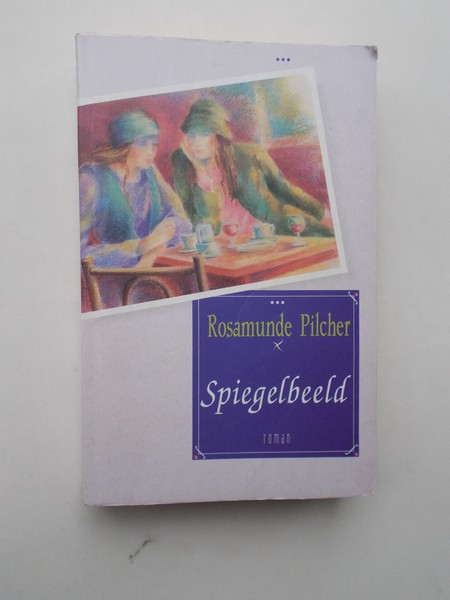 PILCHER, ROSAMUNDE. - Spiegelbeeld.