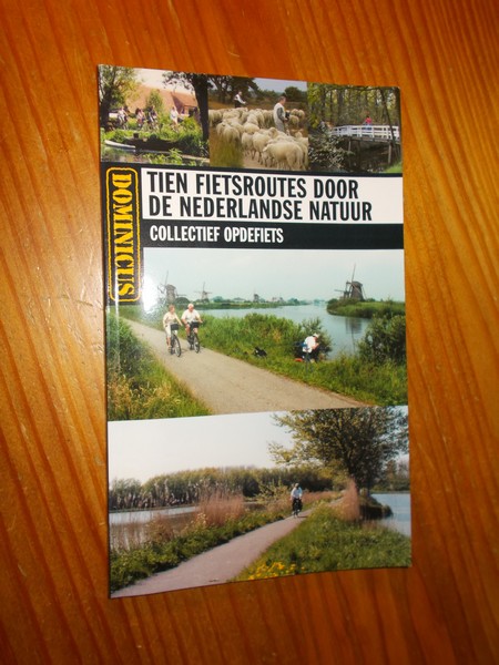 collectief op de fiets. - Tien fietsroutes door de Nederlandse natuur.