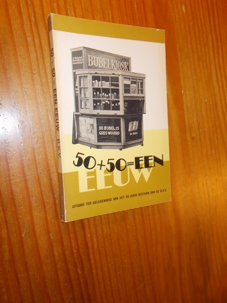MOST, A. VAN DER (Samenst.), - 50 + 50 = Een eeuw.