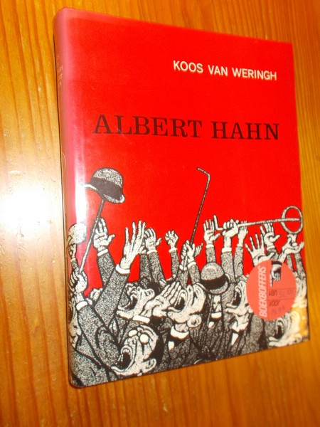 WERINGH, KOOS VAN, - Albert Hahn. Tekenen om te ontmaskeren.