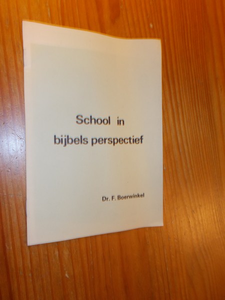 BOERWINKEL, F., - School in bijbels perspectief. Rede uitgesproken t.g.v. de opening van het schoolgebouw van het Chr. college Griftland en de Christelijke Mavo (..).