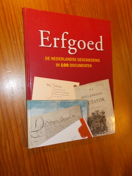 STIPHOUT, R.L. (e.a.), - Erfgoed. De Nederlandse geschiedenis in 100 documenten.