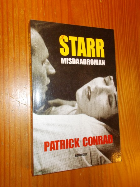 CONRAD, PATRICK, - Starr. Misdaadroman.