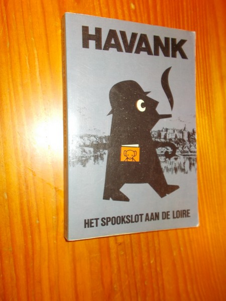 HAVANK, - Het spookslot aan de Loire.