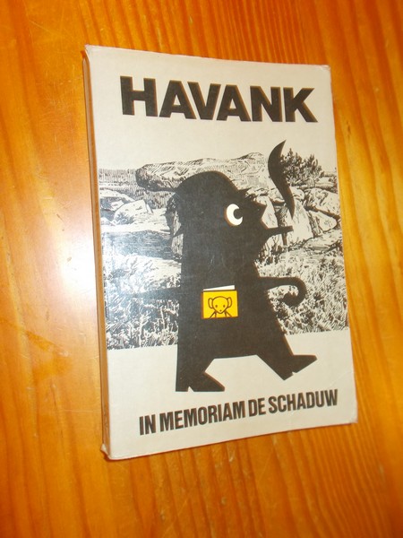 HAVANK, - In memoriam de Schaduw.