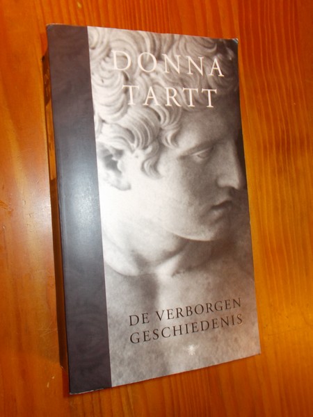 TARTT, DONNA, - De verborgen geschiedenis.
