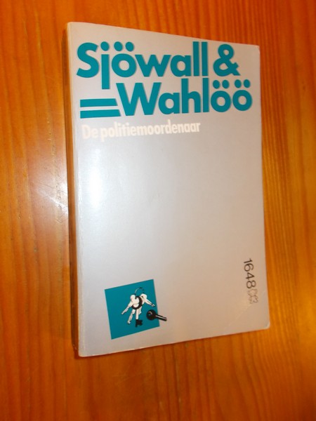 SJOWALL & WAHLOO, - De politiemoordenaar.