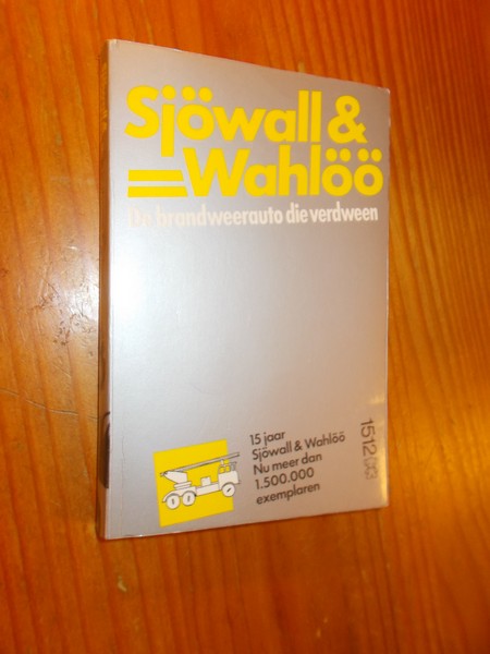 SJOWALL & WAHLOO, - De brandweerauto die verdween.