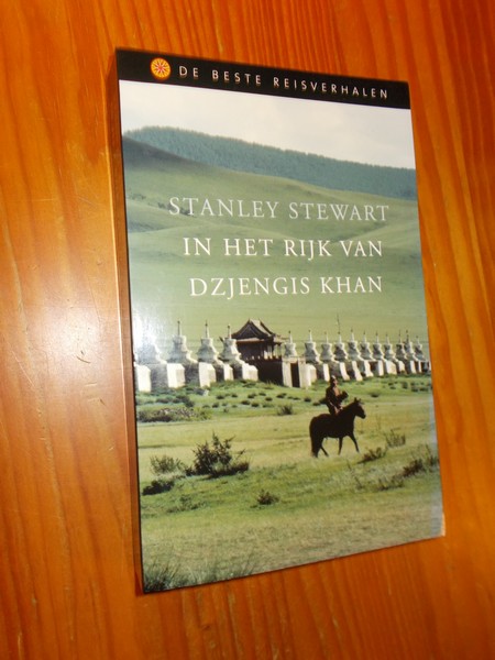 STEWART, STANLEY, - In het rijk van Dzjengis Khan.