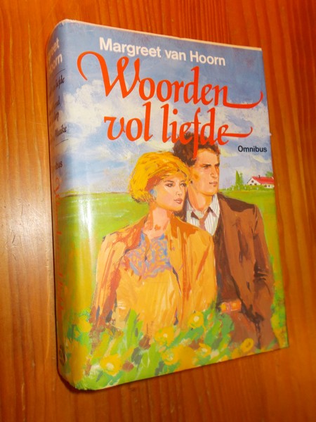 HOORN, MARGREET VAN, - Woorden vol liefde. Omnibus. Een woord van liefde. Onder de hemel van het dorp. Moeder Maaike.