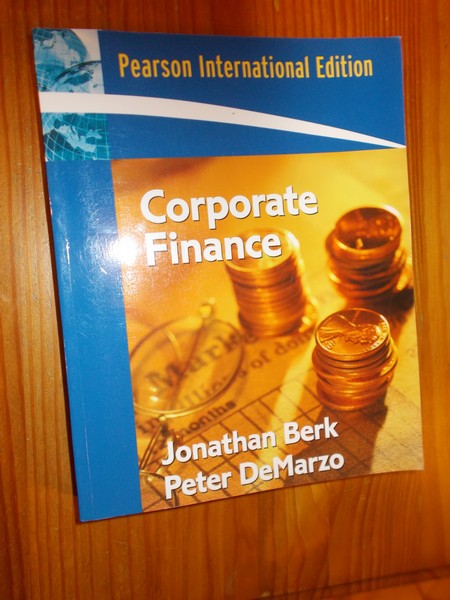 BERK, JONATHAN & DEMARZO, PETER, - Corporate Finance.