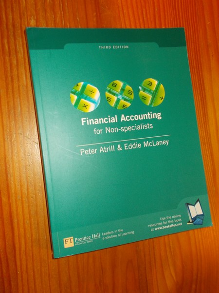 ATRILL, PETER & MCLANEY, EDDIE, - Financial Accounting for Non-specialists.