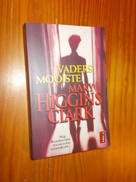 HIGGINS CLARK, MARY, - Vaders mooiste.