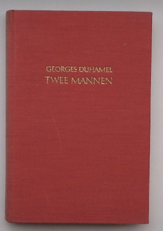 DUHAMEL, GEORGES, - Twee mannen.