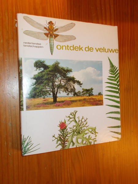 DIJKHUIZEN, SIETZO (E.A.), - Ontdek de Veluwe.