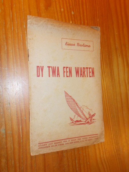 BROLSMA, L., - Dy twa fen warten.