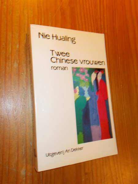 HUALING, NIE, - Twee Chinese vrouwen. Roman.