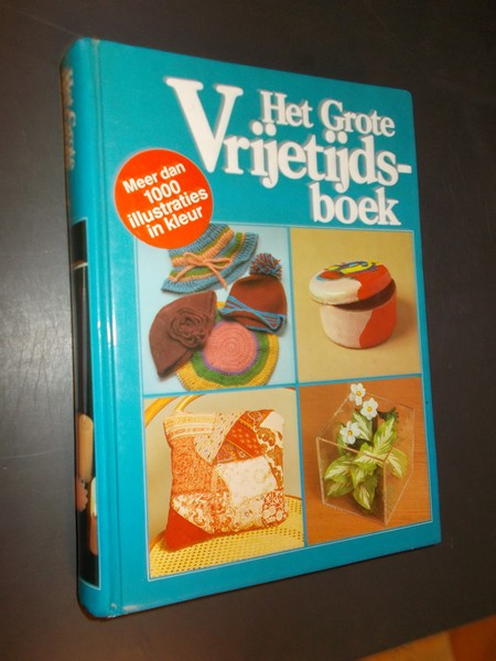 red. - Het grote Vrijetijdsboek.