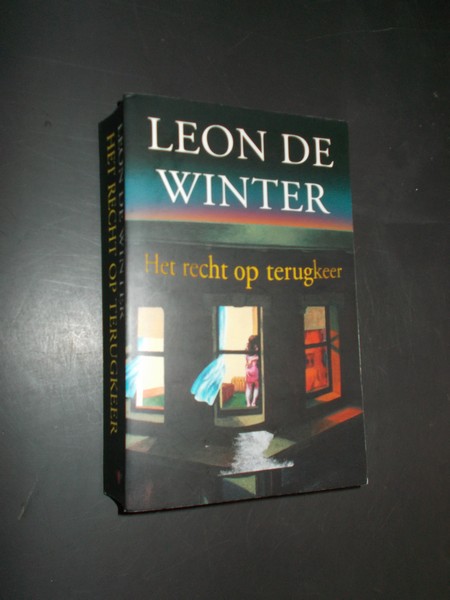 WINTER, LEON DE, - Het recht op terugkeer.