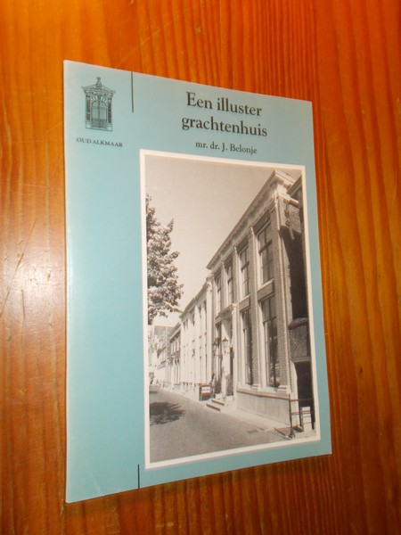 BELONJE, J., - Een illuster grachtenhuis.